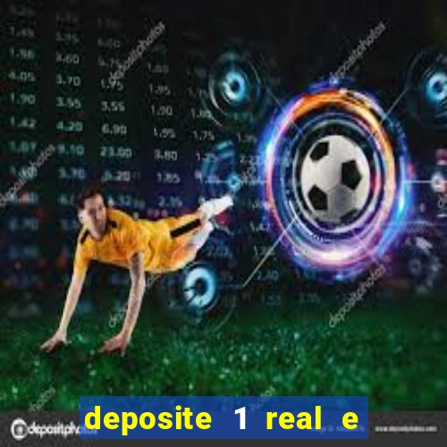 deposite 1 real e ganhe 10